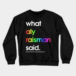 What Aly Raisman Said #ProtectOurGymnasts Crewneck Sweatshirt